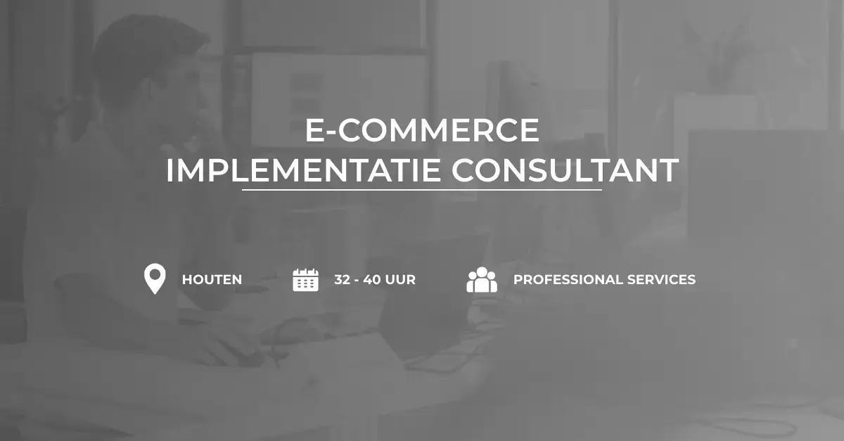 Medior E-commerce Implementatie Consultant